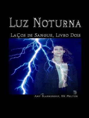 cover image of Luz Noturna (Laços De Sangue, Livro Dois)